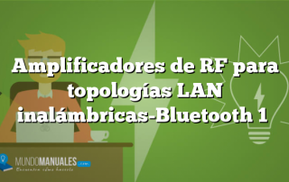 Amplificadores de RF para topologías LAN inalámbricas-Bluetooth 1