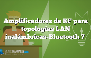 Amplificadores de RF para topologías LAN inalámbricas-Bluetooth 7