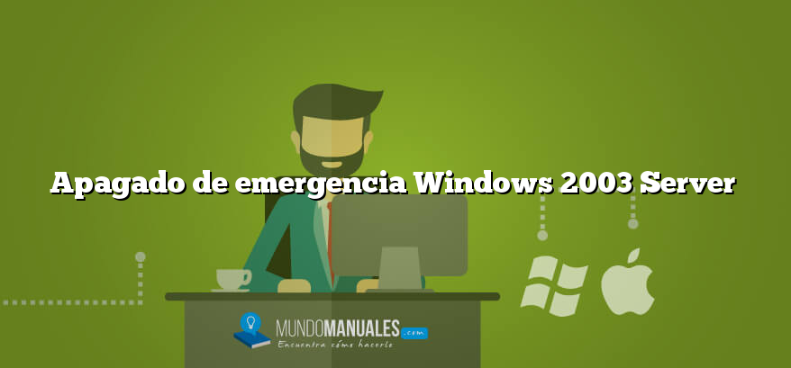 Apagado de emergencia Windows 2003 Server