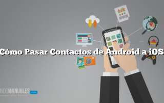 Cómo Pasar Contactos de Android a iOS