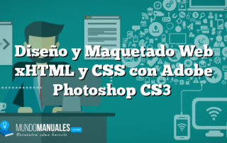 Diseño y Maquetado Web xHTML y CSS con Adobe Photoshop CS3