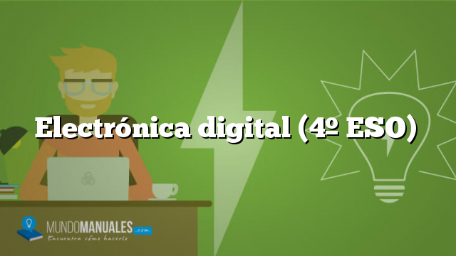 Electrónica digital (4º ESO)