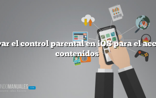 Activar el control parental en iOS para el acceso a contenidos