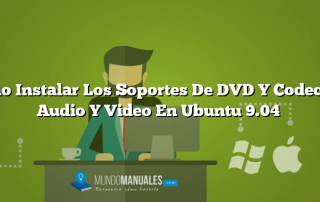 Cómo Instalar Los Soportes De DVD Y Codecs De Audio Y Video En Ubuntu 9.04