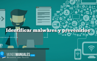 Identificar malwares y prevenirlos