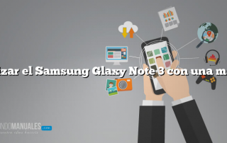 Utilizar el Samsung Glaxy Note 3 con una mano